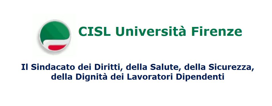 CISL Università Firenze - Il Sindacato dei Diritti, della Salute, della Sicurezza, della Dignità dei Lavoratori Dipendenti